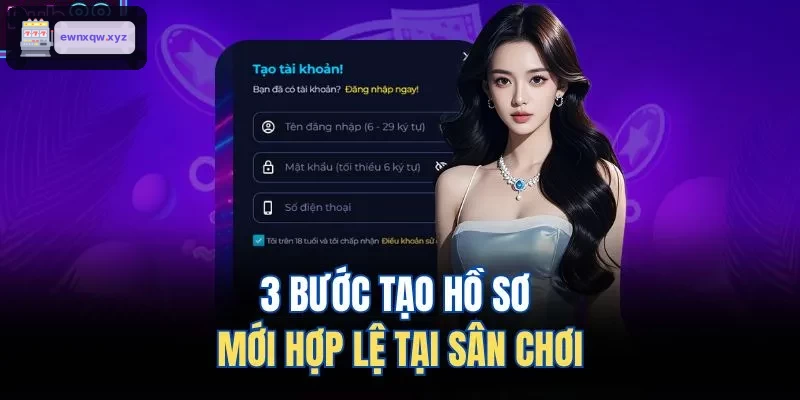Hướng dẫn tạo hồ sơ mới hợp lệ tại nền tảng
