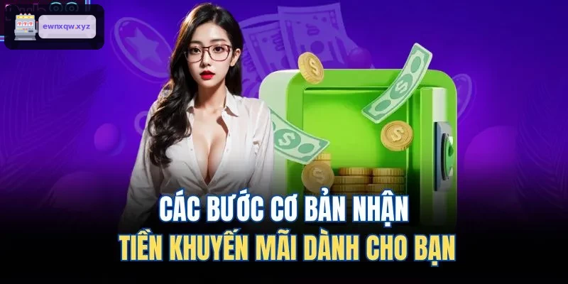 Hướng dẫn cơ bản để nhận khuyến mãi hấp dẫn