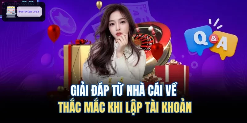 Giải đáp thắc mắc về việc tạo tài khoản tại nhà cái