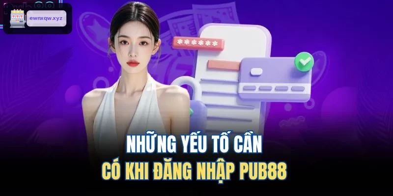 Những yếu tố cần có khi đăng nhập DEBET